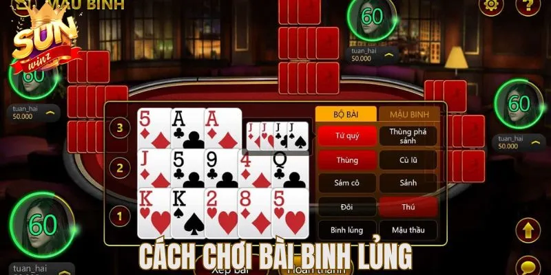 Tìm hiểu cách chơi bài binh lủng là rất cần thiết