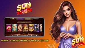 Sunwin nằm trong top các cổng game chất lượng hàng đầu